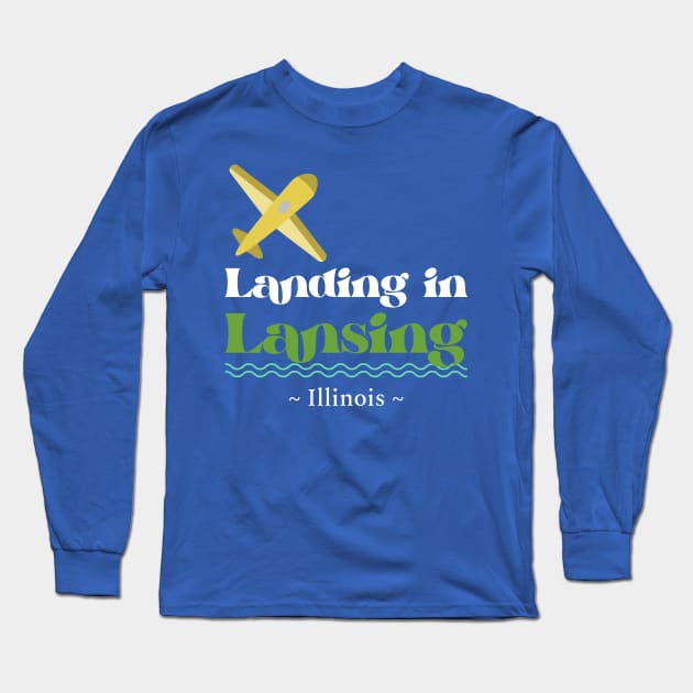 Landing in Lansing Long Sleeve T-Shirt by Shop The Lansing Journal